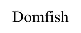 DOMFISH trademark