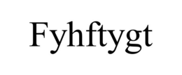 FYHFTYGT trademark