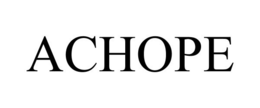 ACHOPE trademark