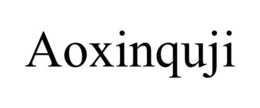 AOXINQUJI trademark