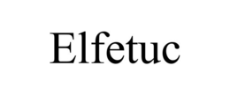 ELFETUC trademark