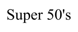 SUPER 50'S trademark
