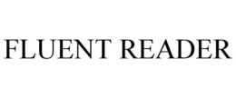 FLUENT READER trademark