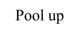 POOL UP trademark