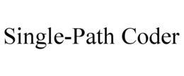 SINGLE-PATH CODER trademark
