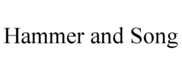 HAMMER AND SONG trademark