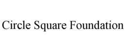 CIRCLE SQUARE FOUNDATION trademark