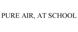 PURE AIR, AT SCHOOL trademark