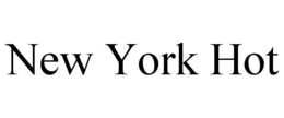 NEW YORK HOT trademark