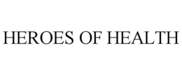 HEROES OF HEALTH trademark