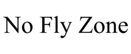 NO FLY ZONE trademark
