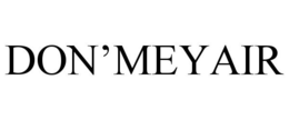 DON'MEYAIR trademark