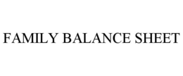 FAMILY BALANCE SHEET trademark