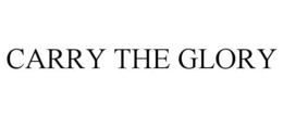 CARRY THE GLORY trademark
