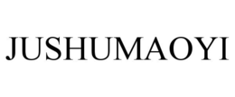 JUSHUMAOYI trademark