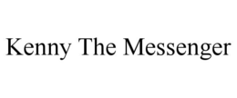 KENNY THE MESSENGER trademark