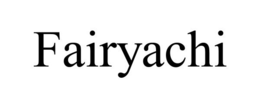 FAIRYACHI trademark