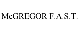 MCGREGOR F.A.S.T. trademark