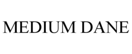 MEDIUM DANE trademark