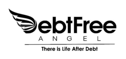DEBT FREE ANGEL THERE IS LIFE AFTER DEBT trademark