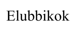 ELUBBIKOK trademark