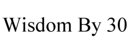 WISDOM BY 30 trademark