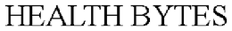 HEALTH BYTES trademark