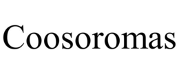 COOSOROMAS trademark