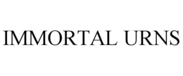 IMMORTAL URNS trademark
