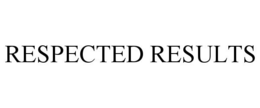 RESPECTED RESULTS trademark