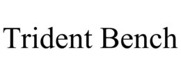TRIDENT BENCH trademark
