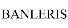 BANLERIS trademark