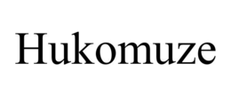 HUKOMUZE trademark