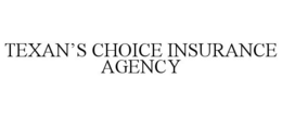 TEXAN'S CHOICE INSURANCE AGENCY trademark