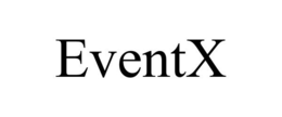 EVENTX trademark