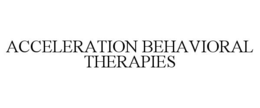 ACCELERATION BEHAVIORAL THERAPIES trademark