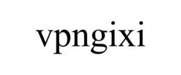 VPNGIXI trademark