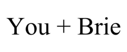 YOU + BRIE trademark