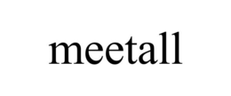MEETALL trademark
