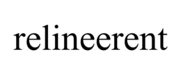 RELINEERENT trademark