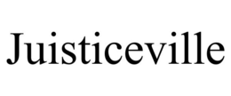 JUISTICEVILLE trademark