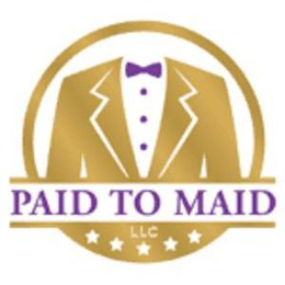PAID TO MAID LLC trademark
