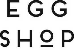 EGG SHOP trademark