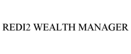 REDI2 WEALTH MANAGER trademark