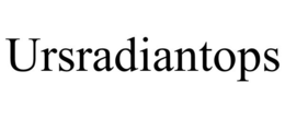 URSRADIANTOPS trademark
