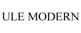 ULE MODERN trademark