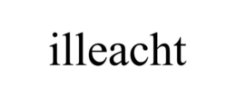 ILLEACHT trademark