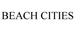 BEACH CITIES trademark