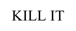 KILL IT trademark