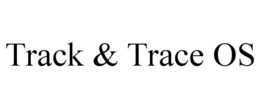 TRACK & TRACE OS trademark